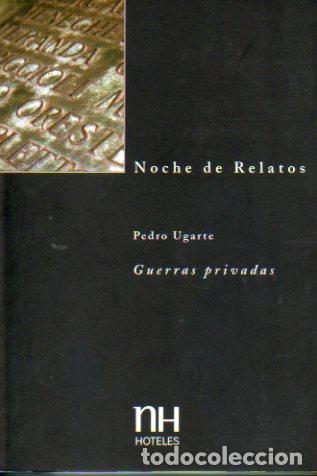 Libros: GUERRAS PRIVADAS. VI Premio NH de Relatos. - Foto 1