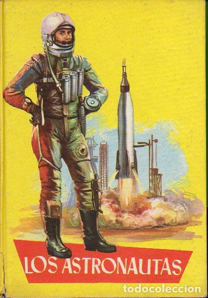 Libros: LOS ASTRONAUTAS. Ilustrs. J. Tello. - Foto 1