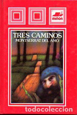 Libros: TRES CAMINOS. Ilustrs. &Aacute;ngel Esteban. - Foto 1