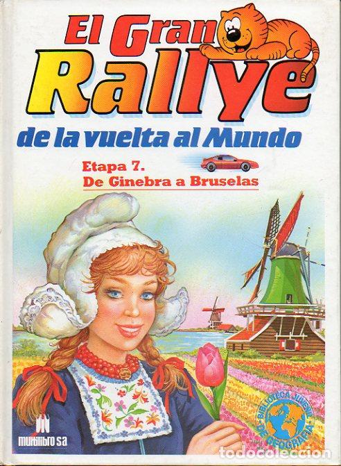 Libros: EL GRAN RALLYE DE LA VUELTA AL MUNDO. Etapa 7. De Ginebra a Bruselas.
