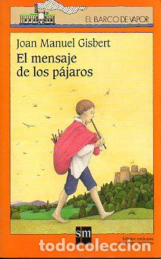 Libros: EL MENSAJE DE LOS P&Aacute;JAROS. Premio El Barco de Vapor 2000. - Foto 1