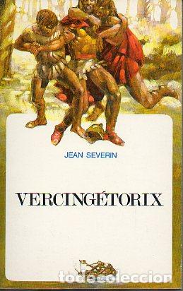 Libros: VERCING&Eacute;TORIX. Novela. - Foto 1