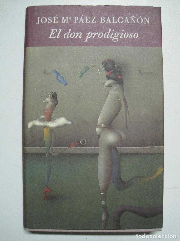Libros: El don prodigioso / Jos&eacute; Mar&iacute;a P&aacute;ez Balga&ntilde;&oacute;n - Foto 1
