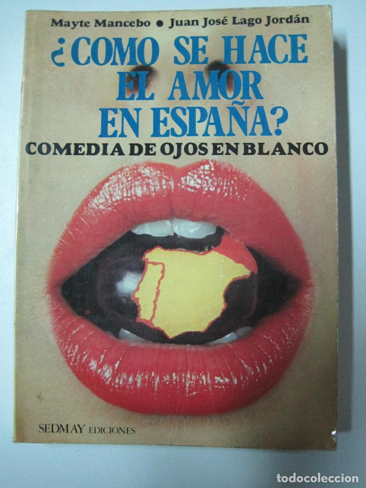 Libros: &iquest;Como se hace el amor en Espana? : Comedia de ojos en blanco / Mancebo, Mayte - Foto 1