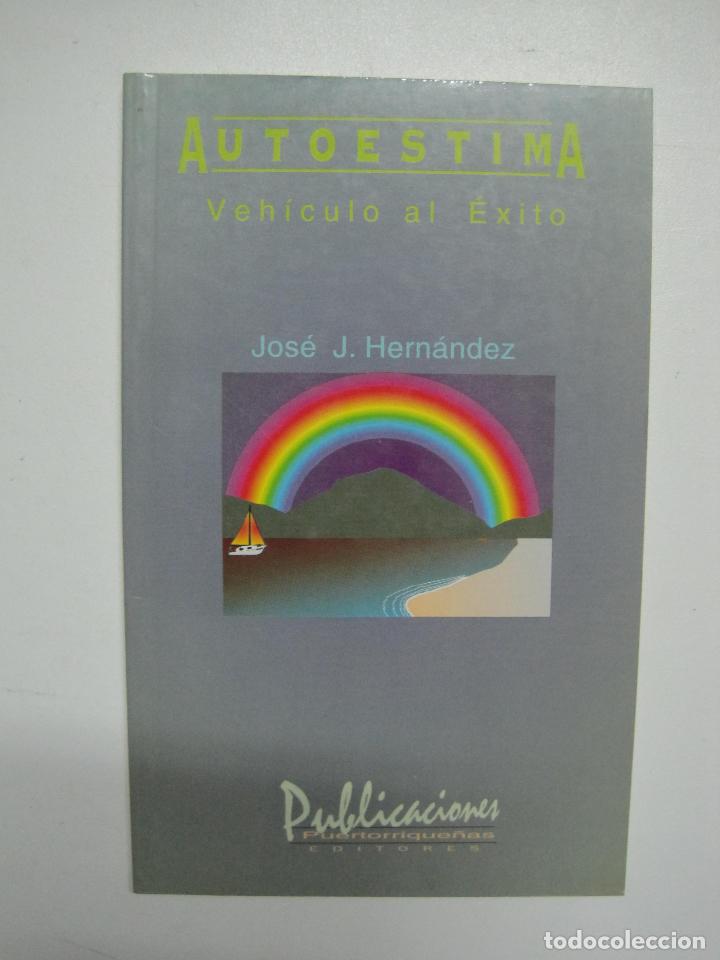 Libros: Autoestima. Veh&iacute;culo al &eacute;xito. / Jos&eacute; J. Hern&aacute;ndez - Foto 1