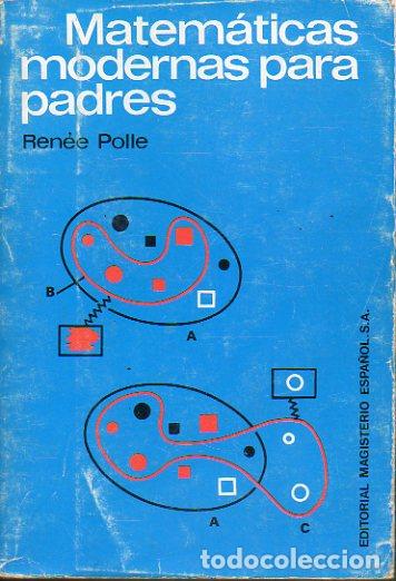 Libros: MATEM&Aacute;TICAS MODERNAS PARA PADRES. - Foto 1