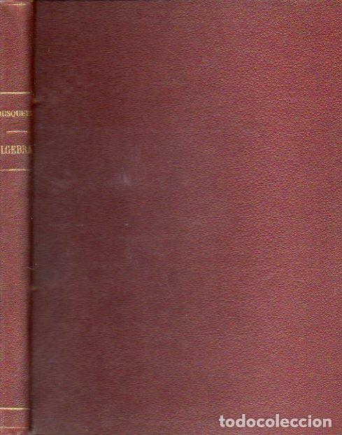 Libros: ELEMENTOS DE &Aacute;LGEBRA. 9&ordf; ed., con Tablas de Logaritmos y Antilogaritmos. - Foto 1