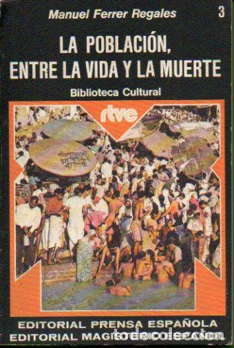 Libros: LA POBLACI&Oacute;N, ENTRE LA VIDA Y LA MUERTE. - Foto 1