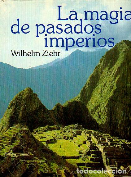 Libros: LA MAGIA DE PASADOS IMPERIOS. - Foto 1