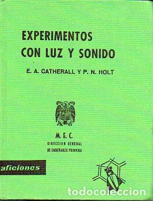 Libros: EXPERIMENTOS CON LUZ Y SONIDO. Ilustrs. de Nicholas Quilliam. 3&ordf; ed. - Foto 1