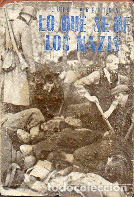 Libros: LO QUE S&Eacute; DE LOS NAZIS. Pr&oacute;logo de Manuel Pombo Angulo. 1&ordf; edici&oacute;n. - Foto 1