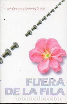 Libros: FUERA DE LA FILA. Pr&oacute;l. de Abel Mora. - Foto 1