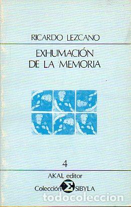 Libros: EXHUMACI&Oacute;N DE LA MEMORIA. Pr&oacute;logo de Antonio Gala. - Foto 1