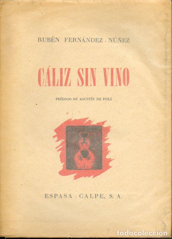 Libros: C&Aacute;LIZ SIN VINO. Pr&oacute;logo de Agust&iacute;n de Foxa. - Foto 1