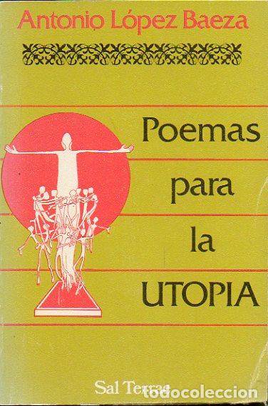 Libros: POEMAS PARA LA UTOP&Iacute;A. 1&ordf; edici&oacute;n. - Foto 1