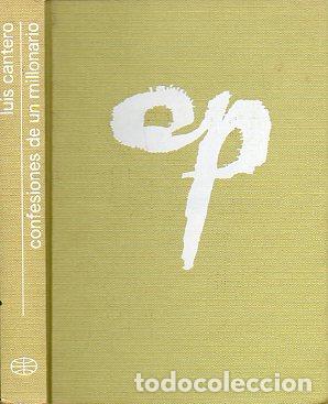 Libros: CONFESIONES DE UN MILLONARIO. 1&ordf; edici&oacute;n. - Foto 1