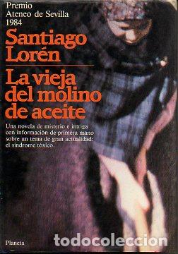 Libri di seconda mano: LA VIEJA DEL MOLINO DE ACEITE. Premio Ateneo de Sevilla 1984. 1&ordf; ed.