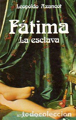 Libros: F&Aacute;TIMA, LA ESCLAVA. 1&ordf; edici&oacute;n. - Foto 1