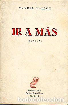 Libros: IR A M&Aacute;S. Novela. 1&ordf; edici&oacute;n. - Foto 1