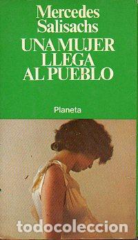 B&uuml;cher: UNA MUJER LLEGA AL PUEBLO. Premio Ciudad de Barcelona 1956.