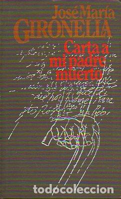 Libros: CARTA A MI PADRE MUERTO. - Foto 1