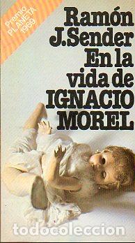 Libros: EN LA VIDA DE IGNACIO MOREL. Premio Planeta 1969. - Foto 1