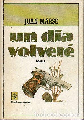 Libros: UN D&Iacute;A VOLVER&Eacute;. Novela. 1&ordf; edici&oacute;n. - Foto 1