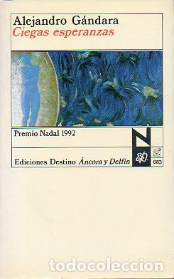 Libros: CIEGAS ESPERANZAS. Premio Nadal 1992. 1&ordf; edici&oacute;n. - Foto 1