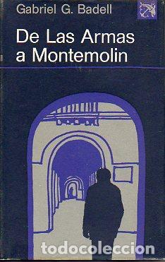 Libros: DE LAS ARMAS A MONTEMOLIN. 1&ordf; edici&oacute;n. - Foto 1