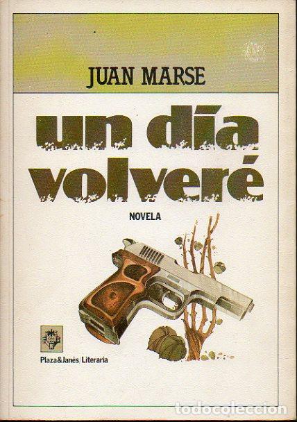 Libros: UN D&Iacute;A VOLVER&Eacute;. Novela. 1&ordf; edici&oacute;n. - Foto 1