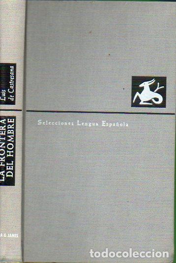 Libros: LA FRONTERA DEL HOMBRE. 1&ordf; edici&oacute;n. - Foto 1