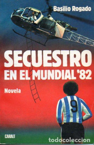 Libros: SECUESTRO EN EL MUNDIAL 82. - Foto 1