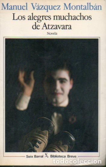 Libros: LOS ALEGRES MUCHACHOS DE ATZAVARA. 1&ordf; edici&oacute;n. - Foto 1