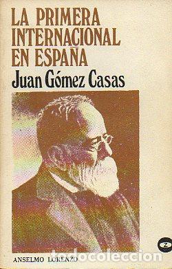 Libros: LA PRIMERA INTERNACIONAL EN ESPA&Ntilde;A. Estudio y documentos. 1&ordf; edici&oacute;n. - Foto 1