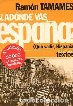 Libros: &iquest;AD&Oacute;NDE VAS, ESPA&Ntilde;A? (Quo vadis, Hispania) 4&ordf; ed. - Foto 1