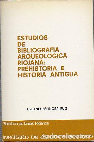 Libros: ESTUDIOS DE BIBLIOGRAF&Iacute;A ARQUEOL&Oacute;GICA RIOJANA: PREHISTORIA E HISTORIA ANTIGUA.