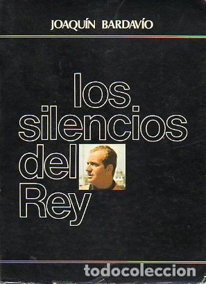 Libros: LOS SILENCIOS DEL REY. 1&ordf; edici&oacute;n. - Foto 1