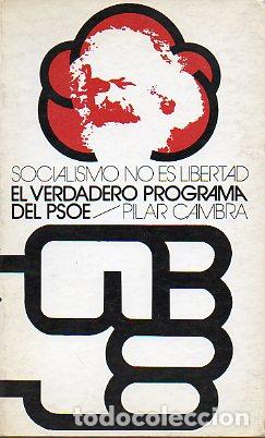 Libros: SOCIALISMO NO ES LIBERTAD. El verdadero programa del PSOE. - Foto 1