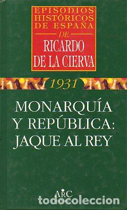 Libros: MONARQU&Iacute;A Y REP&Uacute;BLICA: JAQUE AL REY. - Foto 1