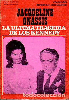 Libros: JACQUELINE ONASSIS. LA &Uacute;LTIMA TRAGEDIA DE LOS KENNEDY. - Foto 1