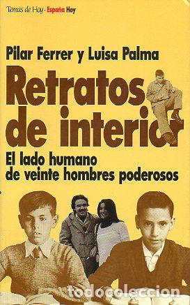 Libri di seconda mano: RETRATOS DE INTERIOR. El lado humano de veinte hombres poderosos.