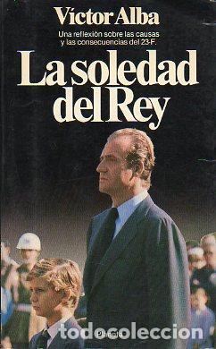 Libros: LA SOLEDAD DEL REY. 1&ordf; edici&oacute;n. - Foto 1