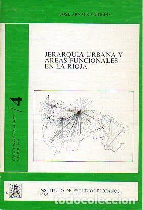 Libros: JERARQU&Iacute;A URBANA Y &Aacute;REAS FUNCIONALES EN LA RIOJA. - Foto 1