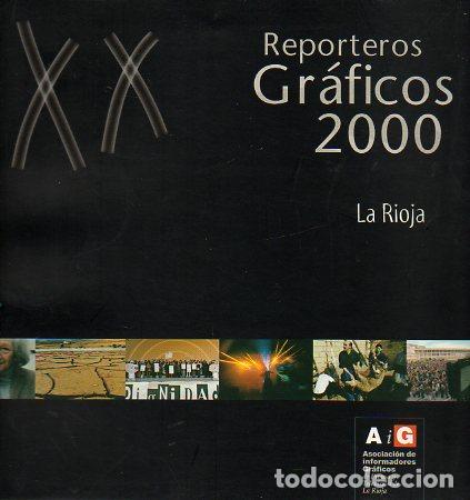 Libros: LA RIOJA. REPORTEROS GR&Aacute;FICOS. 2000. - Foto 1