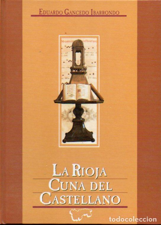 Libros: LA RIOJA, CUNA DEL CASTELLANO. - Foto 1