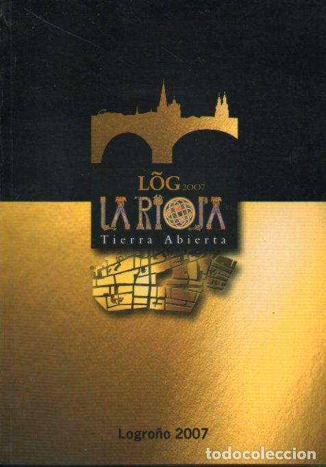Libros: LOGRO&Ntilde;O 2007. LA RIOJA TIERRA ABIERTA. - Foto 1