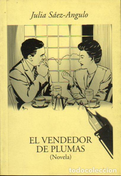 Libros: EL VENDEDOR DE PLUMAS (Novela). 1&ordf; edici&oacute;n. - Foto 1