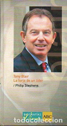 Libros: TONY BLAIR. LA FORJA DE UN L&Iacute;DER. - Foto 1