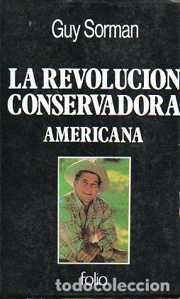 LA REVOLUCI&Oacute;N CONSERVADORA AMERICANA.