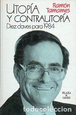 Libros: UTOP&Iacute;A Y CONTRAUTOP&Iacute;A. DIEZ CLAVES PARA 1984. 1&ordf; edici&oacute;n. - Foto 1